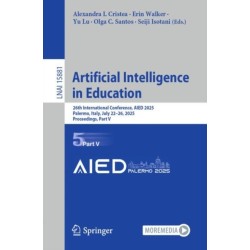 Artificial Intelligence in Education: 26th International Conference, AIED 2025, Palermo, Italy, July 22–26, 2025, Proceedings, Part V
