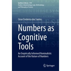 Numbers as Cognitive Tools: An Empirically Informed Nominalistic Account of the Nature of Numbers