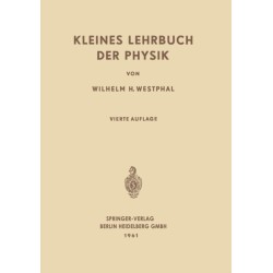 Kleines Lehrbuch der Physik: Ohne Anwendung Hoherer Mathematik