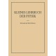 Kleines Lehrbuch der Physik ohne Anwendung hoherer Mathematik