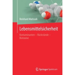 Lebensmittelsicherheit: Kontaminanten – Ruckstande – Biotoxine