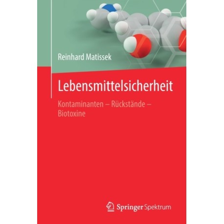 Lebensmittelsicherheit: Kontaminanten – Ruckstande – Biotoxine