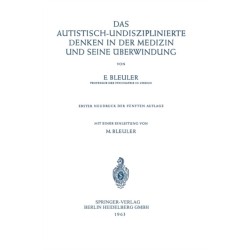 Das Autistisch-Undisziplinierte Denken in der Medizin und Seine Uberwindung