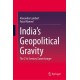 India’s Geopolitical Gravity: The 21st Century Gamechanger