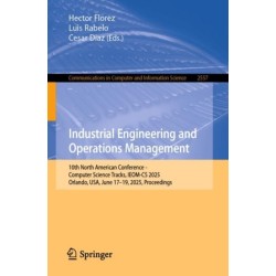 Industrial Engineering and Operations Management: 10th North American Conference - Computer Science Tracks, IEOM-CS 2025, Orlando, USA, June 17–19, 2025, Proceedings