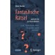 Fantastische Ratsel und wie Sie sie losen konnen: Logik, Wahrscheinlichkeit, Geometrie, Spiele und mehr!
