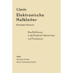 Elektronische Halbleiter: Eine Einfuhrung in die Physik der Gleichrichter und Transistoren