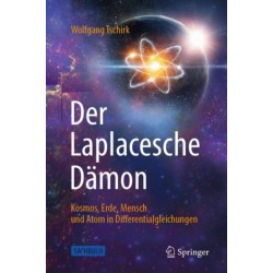 Der Laplacesche Damon: Kosmos, Erde, Mensch und Atom in Differentialgleichungen