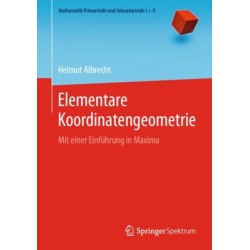 Elementare Koordinatengeometrie: Mit einer Einfuhrung in Maxima