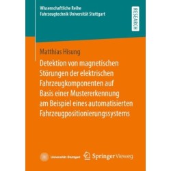 Detektion von magnetischen Storungen der elektrischen Fahrzeugkomponenten auf Basis einer Mustererkennung am Beispiel eines automatisierten Fahrzeugpositionierungssystems