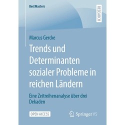Trends und Determinanten sozialer Probleme in reichen Landern: Eine Zeitreihenanalyse uber drei Dekaden
