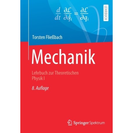 Mechanik: Lehrbuch zur Theoretischen Physik I