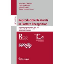 Reproducible Research in Pattern Recognition: Fifth International Workshop, RRPR 2024, Kolkata, India, December 1, 2024, Revised Selected Papers