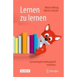 Lernen zu lernen: Lernstrategien wirkungsvoll einsetzen