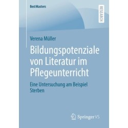 Bildungspotenziale von Literatur im Pflegeunterricht: Eine Untersuchung am Beispiel Sterben