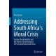 Addressing South Africa's Moral Crisis: Society, Moral Identity, and the Psycho-Social Dynamics of Post-Apartheid South Africa