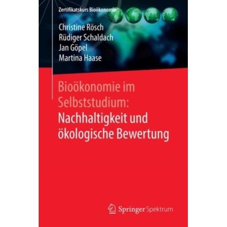 Biookonomie im Selbststudium: Nachhaltigkeit und okologische Bewertung