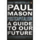 PostCapitalism: A Guide to Our Future