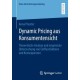 Dynamic Pricing aus Konsumentensicht: Theoretische Analyse und empirische Untersuchung von Einflussfaktoren und Konsequenzen