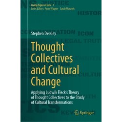 Thought Collectives and Cultural Change: Applying Ludwik Fleck's Theory of Thought Collectives to the Study of Cultural Transformations