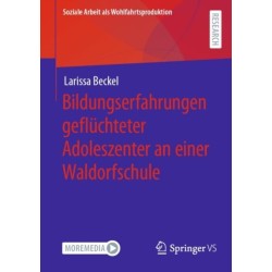 Bildungserfahrungen gefluchteter Adoleszenter an einer Waldorfschule