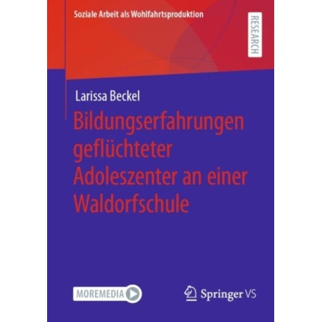 Bildungserfahrungen gefluchteter Adoleszenter an einer Waldorfschule