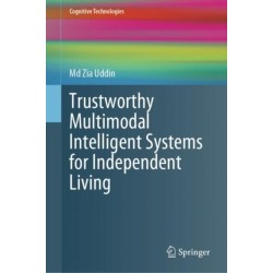 Trustworthy Multimodal Intelligent Systems for Independent Living