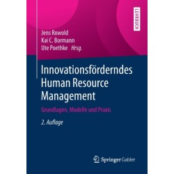 Innovationsforderndes Human Resource Management: Grundlagen, Modelle und Praxis
