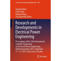 Research and Developments in Electrical Power Engineering: Proceedings of the 12th International Scientific Symposium on Electrical Power Engineering, Elektroenergetika 2024, September 11–13, 2024, Stara Lesna, Slovakia