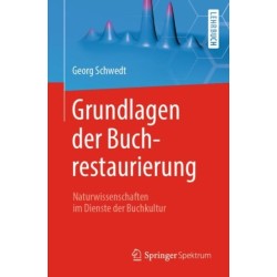 Grundlagen der Buchrestaurierung: Naturwissenschaften im Dienste der Buchkultur