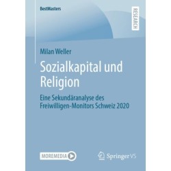Sozialkapital und Religion: Eine Sekundaranalyse des Freiwilligen-Monitors Schweiz 2020