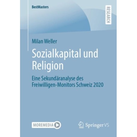 Sozialkapital und Religion: Eine Sekundaranalyse des Freiwilligen-Monitors Schweiz 2020