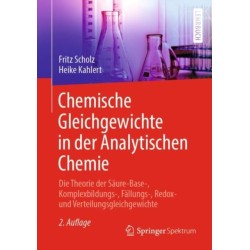 Chemische Gleichgewichte in der Analytischen Chemie: Die Theorie der Saure-Base-, Komplexbildungs-, Fallungs-, Redox- und Verteilungsgleichgewichte