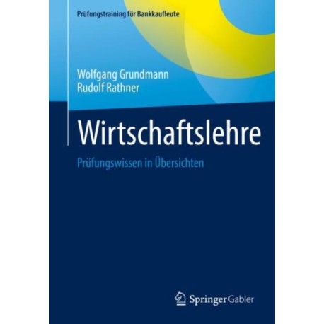 Wirtschaftslehre: Prufungswissen in Ubersichten
