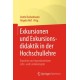 Exkursionen und Exkursionsdidaktik in der Hochschullehre: Erprobte und reproduzierbare Lehr- und Lernkonzepte