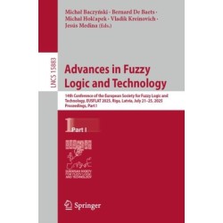 Advances in Fuzzy Logic and Technology: 14th Conference of the European Society for Fuzzy Logic and Technology, EUSFLAT 2025, Riga, Latvia, July 21–25, 2025, Proceedings, Part I