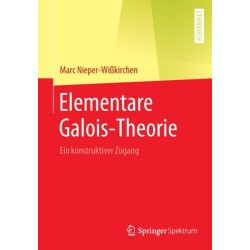 Elementare Galois-Theorie: Ein konstruktiver Zugang