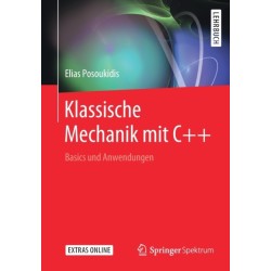 Klassische Mechanik mit C++: Basics und Anwendungen
