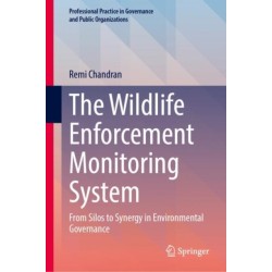 The Wildlife Enforcement Monitoring System: From Silos to Synergy in Environmental Governance