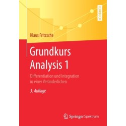 Grundkurs Analysis 1: Differentiation und Integration in einer Veranderlichen