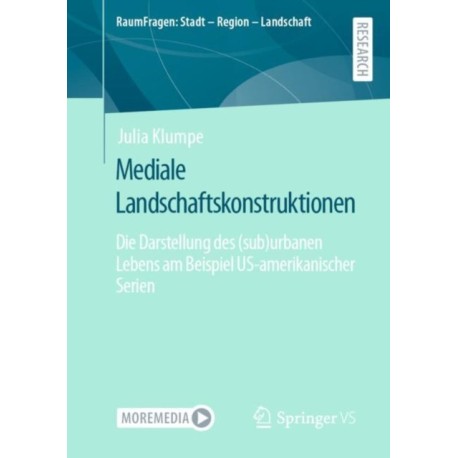 Mediale Landschaftskonstruktionen: Die Darstellung des (sub)urbanen Lebens am Beispiel US-amerikanischer Serien