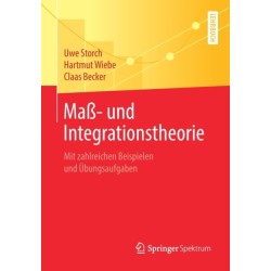 Maß- und Integrationstheorie: Mit zahlreichen Beispielen und Ubungsaufgaben