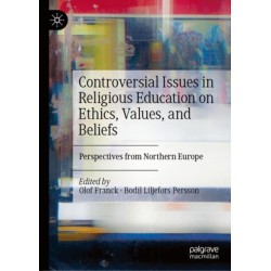 Controversial Issues in Religious Education on Ethics, Values, and Beliefs: Perspectives from Northern Europe
