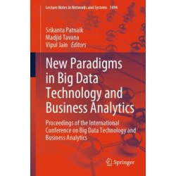 New Paradigms in Big Data Technology and Business Analytics: Proceedings of the International Conference on Big Data Technology and Business Analytics