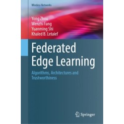 Federated Edge Learning: Algorithms, Architectures and Trustworthiness