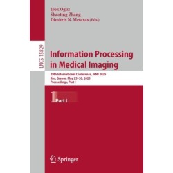 Information Processing in Medical Imaging: 29th International Conference, IPMI 2025, Kos, Greece, May 25–30, 2025, Proceedings, Part I