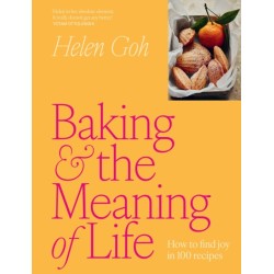 Baking and the Meaning of Life: How to find joy in 100 recipes