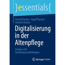 Digitalisierung in der Altenpflege: Analyse und Handlungsempfehlungen