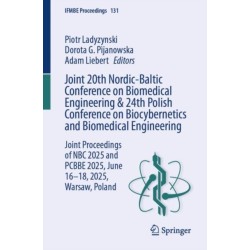 Joint 20th Nordic-Baltic Conference on Biomedical Engineering & 24th Polish Conference on Biocybernetics and Biomedical Engineering: Joint Proceedings of NBC 2025 and PCBBE 2025, June 16-18, 2025, Warsaw, Poland
