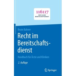 Recht im Bereitschaftsdienst: Handbuch fur Arzte und Kliniken